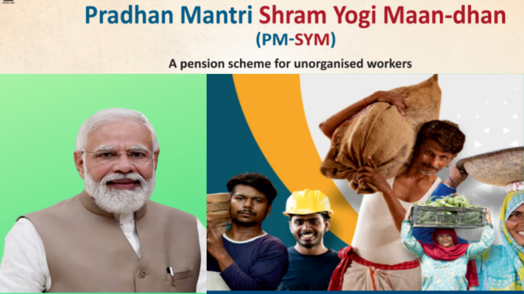 Pradhan Mantri Shram Yogi Maan-dhan (PM-SYM)