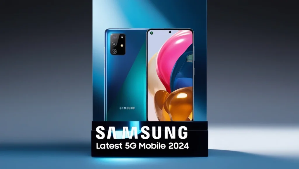 Samsung Latest 5G Mobile 2024